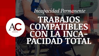 ¿Tienes una Incapacidad TOTAL Pues puedes trabajar en todo esto [upl. by Eiralc433]