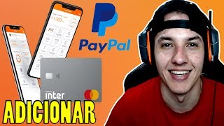 Como adicionar sua conta do Banco INTER no PayPal [upl. by Eenattirb]