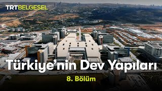 Türkiye’nin Dev Yapıları  Ankara Şehir Hastanesi  TRT Belgesel [upl. by Magdalene]