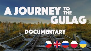 Cesta do Gulagu  A Journey to the Gulag [upl. by Ydwor591]