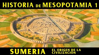 MESOPOTAMIA 1 Sumeria  El Origen de la Civilización Documental Historia [upl. by Nollat]