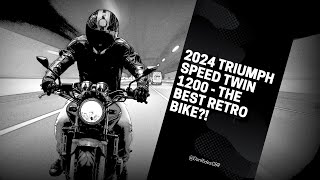 2024 Triumph Speed Twin 1200  The Best Retro Gentlemens Motorcycle [upl. by Weston822]