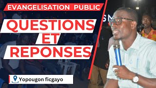 ÉVANGÉLISATION PUBLIC  QUESTIONS ET RÉPONSES [upl. by Dredi]