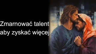 Zmarnować talent aby zyskać coś więcej [upl. by Odericus736]