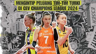 MENGINTIP PELUANG TIMTIM TURKI DI CEV CHAMPIONS LEAGUE 2024‼️ [upl. by Gavra]