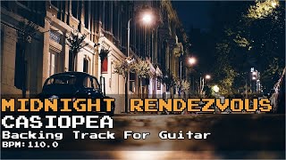 【Backing Trackfor Guitar】MIDNIGHT RENDEZVOUSCASIOPEA [upl. by Berri719]