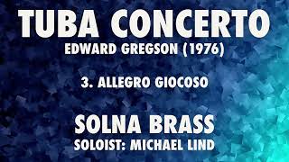 Tuba Concerto 3 Allegro Giocoso Gregson Michael Lind [upl. by Alyakem]