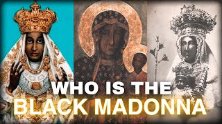 Who is the Black Madonna [upl. by Ennaul834]