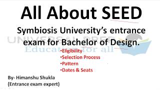 SEED2019 Symbiosis University exam for Designing Eligibility  Selection  Exam  Dates [upl. by Egide]