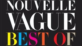 Nouvelle Vague  Best Of Full album [upl. by Pedro]