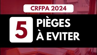 Les 5 pièges à éviter pour réussir le CRFPA 2024 [upl. by Neerahs]