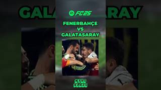 FC 25 FENERBAHÇE GALATASARAY KAPIŞMASI fc25 fifa fc24 [upl. by Demodena]