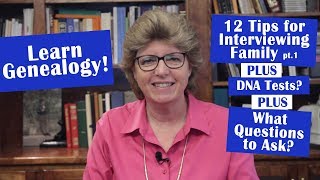 12 Tips for Interviewing Family Part 1  Learn Genealogy Ep 10 [upl. by Maje]