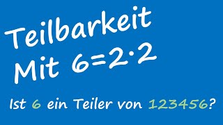 Teilbarkeit mit 6  Mathe 5 Klasse  Gymnasium Bayern [upl. by Lentha]