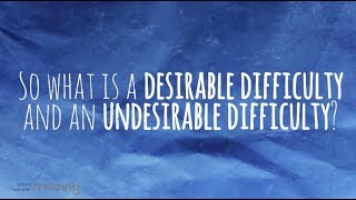 SAIL I Video  Desirable and Undesirable Difficulties [upl. by Nalyt]