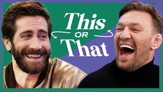 Jake Gyllenhaal amp Conor McGregor Heatedly Debate Fighting Styles amp Irish Whiskey  This or That [upl. by Jamie]