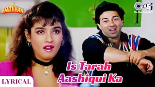 Is Tarah Aashiqui Ka Asar Chod Jaunga  Lyrical  Imtihan  Sunny Deol Raveena  Amit Kumar  90s [upl. by Eiramave]