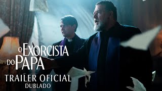 O Exorcista do Papa  Trailer Oficial Dublado  Em breve nos cinemas [upl. by Nnyre905]