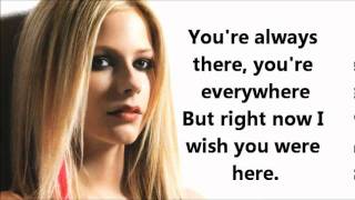 Wish You Were Here  Lyrics Avril Lavine [upl. by Arec]