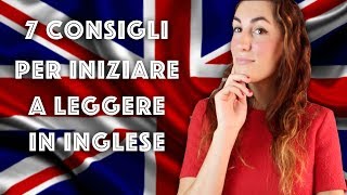 7 consigli per iniziare a leggere in Inglese  Jo Reads [upl. by Naryb]