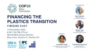 Financing the Plastics Transition  Fireside Chat l IFC at COP29 [upl. by Omland791]