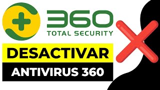 Como Desactivar el Antivirus 360 Total Security 2024  Quitar Antivirus 360 Total Security [upl. by Fitton]