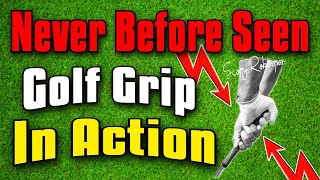 Never before Seen Golf Grip in Action [upl. by Nicolella]