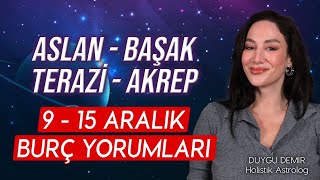 Aslan Başak Terazi Akrep  9  15 Aralık Burç Yorumları  Astroloji Gurusu [upl. by Fredkin]