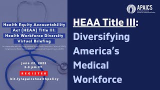 HEAA Title III Diversifying America’s Medical Workforce [upl. by Baumann550]