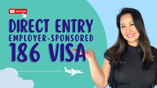 Criteria for 186 Direct Entry EmployerSponsored Visa [upl. by Gretal]