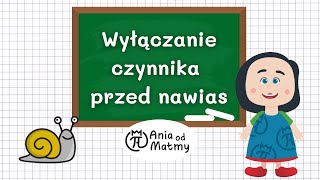 Wyłączanie wspólnego czynnika przed nawias [upl. by Ainahpets]