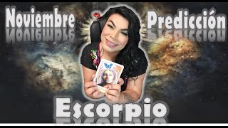 Escorpio Predicción Noviembre Tu luz les afecta eres grande tres personas pelean por tu amor [upl. by Naquin]