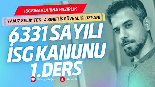 6331 Sayılı İş Sağlığı ve Güvenliği Kanunu  1 Ders [upl. by Ydna]