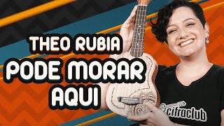 PODE MORAR AQUI  Theo Rubia  Aula de ukulele [upl. by Nayrda]