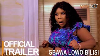 Gbawa Lowo Bilisi Yoruba Movie 2023  Official Trailer  Now Showing On ApataTV [upl. by Enaid]