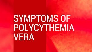 Polycythemia Vera Blood Cancer MPN PV Symptoms With Infograph Link Jak2 Myeloproliferative Neoplasm [upl. by Weide646]