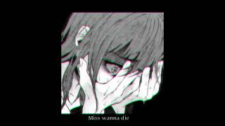 Miss Wanna DieDream Remixshinitai chanremix [upl. by Skardol]