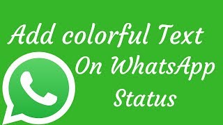 How To Add Colorful Text On Whatsapp StatusLatest Update [upl. by Efron]