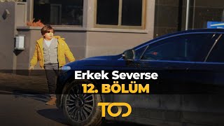 Erkek Severse 12 Bölüm  Hesaplaşma [upl. by Ethelind]