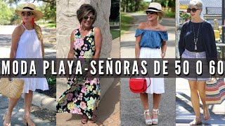 Moda de Verano  playa para señoras de 50 o 60 años outfits y trucos de estilo  moda en tendencia [upl. by Ahsela]