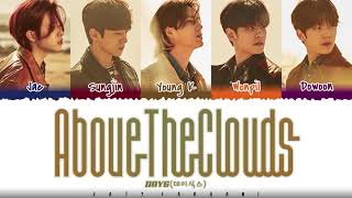 DAY6 – ABOVE THE CLOUDS 구름 위에서 Lyrics Color CodedHanRomEng [upl. by Anelram]