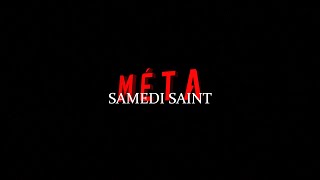 Méta  Samedi Saint [upl. by Files]