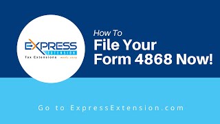 How To File Form 4868 for 2023 Tax Year With ExpressExtensioncom [upl. by Lrac456]