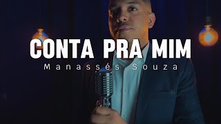 Manassés Souza  Conta pra Mim Clipe Oficial [upl. by Kassey]