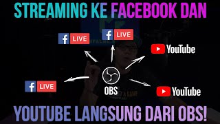 Live streaming ke banyak akun Facebook dan Youtube dengan OBS dan plugin Multiple RTMP [upl. by Ximenez785]