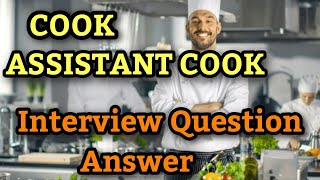 COOKASSISTANT COOK KITCHEN HELPER INTERVIEW QUESTIONS AND ANSWER [upl. by Spillihp]