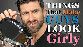 Top 10 Things That Make Guys Look GIRLY [upl. by Sheley]