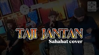 Taji jantan  Sahabat Cover [upl. by Fay978]