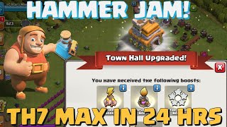 MAXING TH7 IN LESS THAN 24 HOURS  Hammer Jam 2024  Clash of Clans [upl. by Galven]