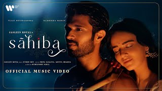 Sahiba Music Video Jasleen Royal Vijay Deverakonda Radhikka MadanStebin PriyaAditya Sudhanshu [upl. by Scandura589]